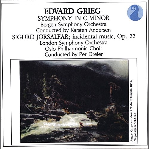 Grieg: Symphony in C minor / Sigurd Jorsalfar, Op. 22 - Incidental music Bergen Symphony Orchestra, Karsten Andersen, London Symphony Orchestra, Oslo Philharmonic Chor, Per Dreier