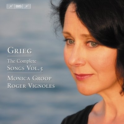 Grieg: The Complete Songs. Volume 5 Vignoles Roger, Groop Monica