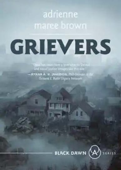 Grievers: Black Dawn Series Aienne Maree Brown