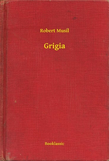 Grigia Robert Musil