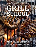 Grill School: Essential Techniques and Recipes for Great Outdoor Flavors Joachim David, Schloss Andrew