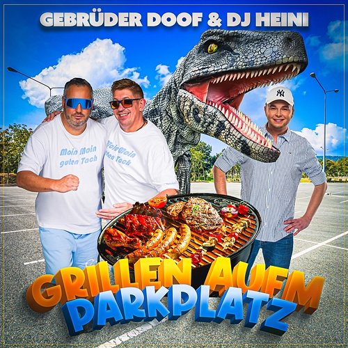 Grillen aufm Parkplatz Gebrüder Doof, DJ Heini