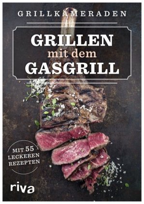 Grillen mit dem Gasgrill Riva Verlag