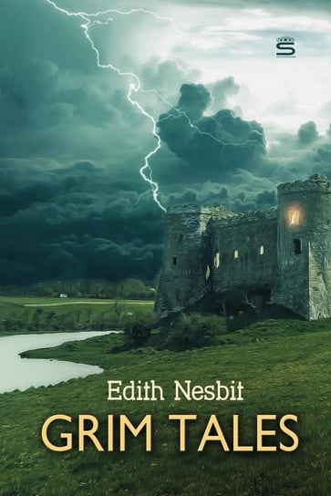 Grim Tales Nesbit Edith