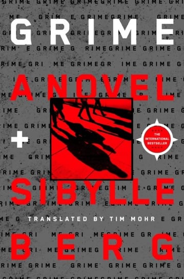 Grime: A Novel Berg Sibylle