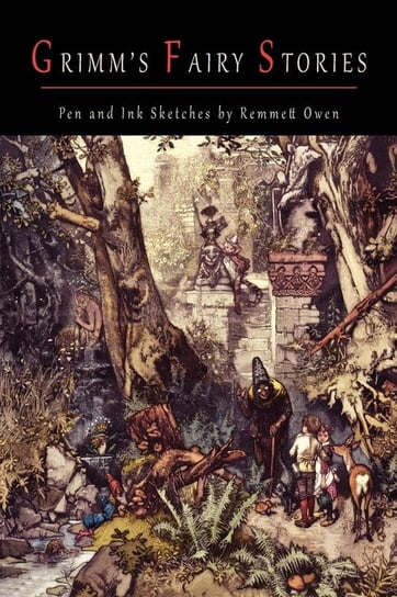 Grimm's Fairy Stories [Illustrated by Robert Emmett Owen] Grimm Jacob Ludwig Carl