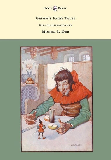 Grimm's Fairy Tales - With Illustrations by Monro S. Orr Grimm Brothers