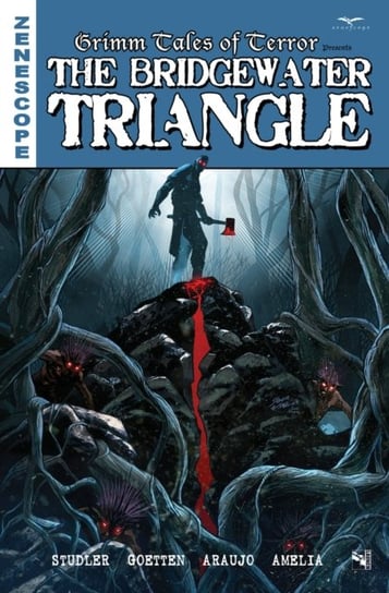 Grimm Tales of Terror. The Bridgewater Triangle Brian Studler, Billy Hanson