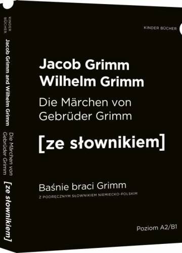 Grimms Marchen. Baśnie braci Grimm z podręcznym słownikiem niemiecko-polskim Bracia Grimm