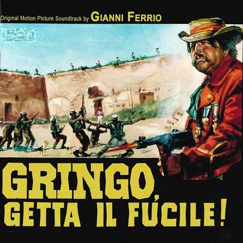Gringo, getta il fucile Gianni Ferrio