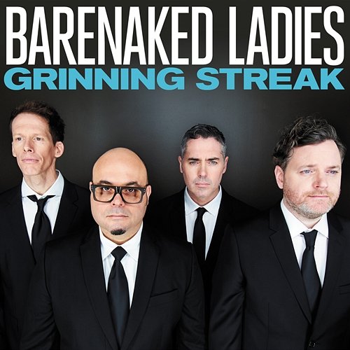 Grinning Streak Barenaked Ladies