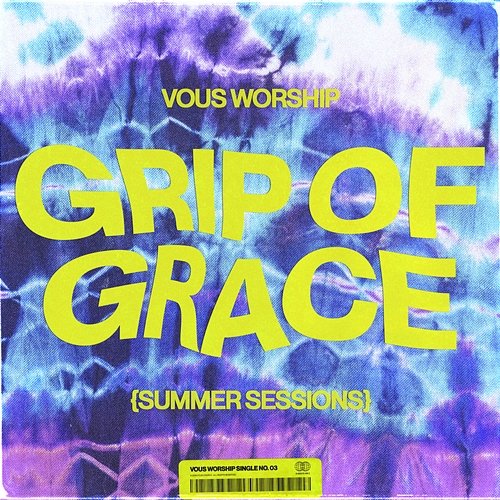 Grip Of Grace VOUS Worship