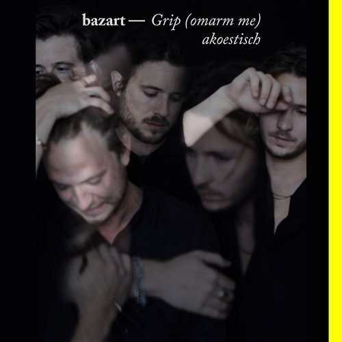 Grip (Omarm Me) (akoestisch) Bazart