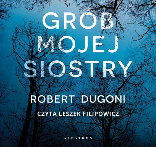 Grób mojej siostry - audiobook Dugoni Robert