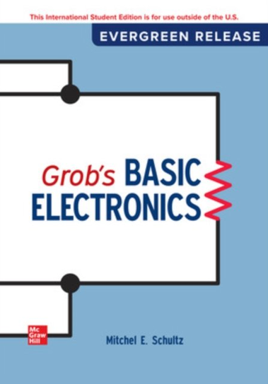 Grob's Basic Electronics: 2024 Release ISE Mitchel Schultz
