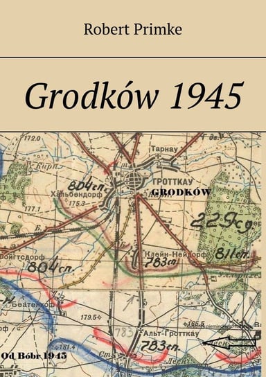 Grodków 1945 - ebook epub Primke Robert