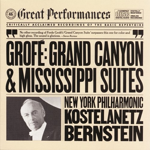 Grofé: Grand Canyon & Mississippi Suites New York Philharmonic, Leonard Bernstein, Andre Kostelanetz