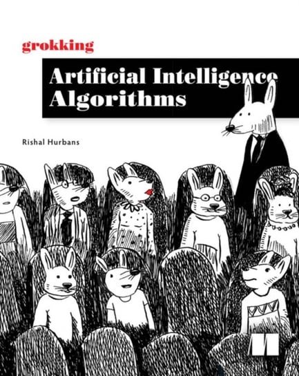 Grokking Artificial Intelligence Algorithms Hurbans Rishal