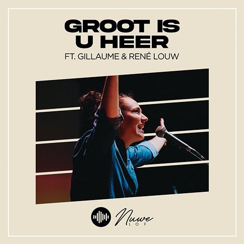 Groot Is U Heer Gillaume, Nuwe Lof, René Louw