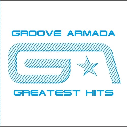 Groove Armada Greatest Hits Groove Armada