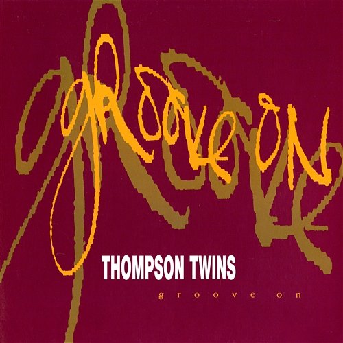 Groove On Thompson Twins