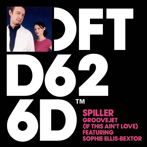 Groovejet (If This Ain't Love) Spiller feat. Sophie Ellis-Bextor