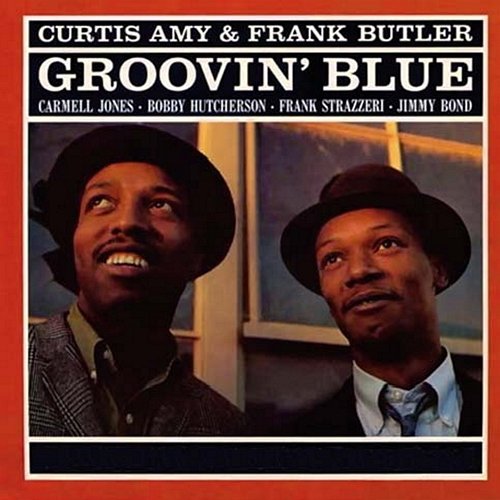 Groovin’ Blue Curtis Amy