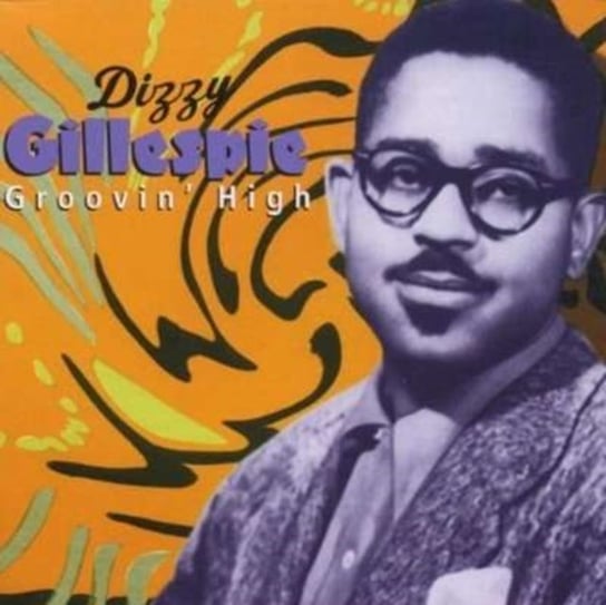 Groovin' High (1945-1946) Gillespie Dizzy