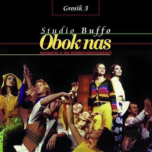 Grosik 3 - Obok Nas, Piosenki Z Lat 70-tych Studio Buffo