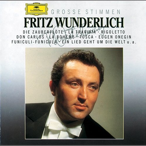 Grosse Stimmen - Fritz Wunderlich Fritz Wunderlich