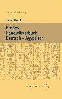 Großes Handwörterbuch Deutsch - Ägyptisch (2800-950 v. Chr.) Hannig Rainer