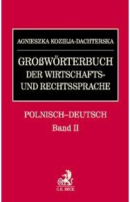 Grossworterbuch Der Wirtschafts und Rechtssprache (polnich-deutsch) Band II Kozieja-Dachterska Agnieszka
