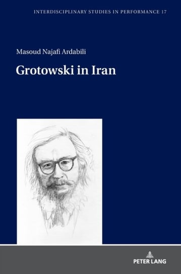 Grotowski in Iran Masoud Najafi Ardabili