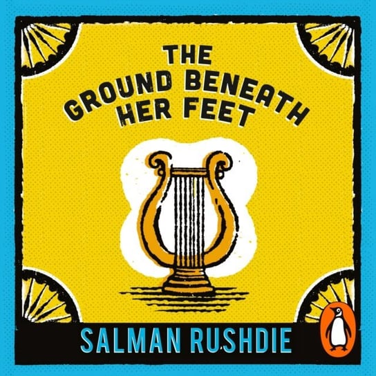 Ground Beneath Her Feet Rushdie Salman