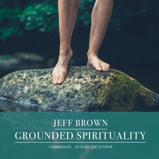 Grounded Spirituality Brown Jeff