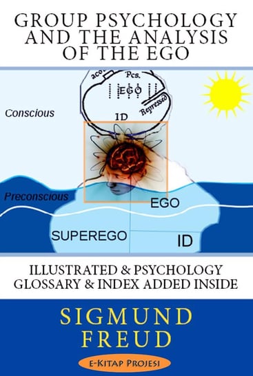Group Psychology and The Analysis of The Ego Freud Sigmund