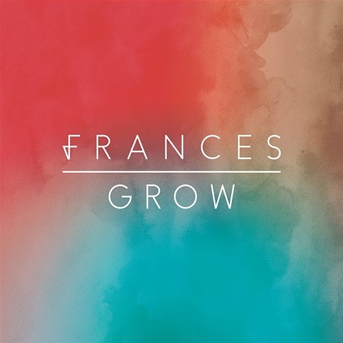 Grow Frances