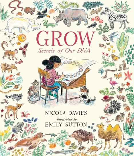 Grow. Secrets of Our DNA Davies Nicola