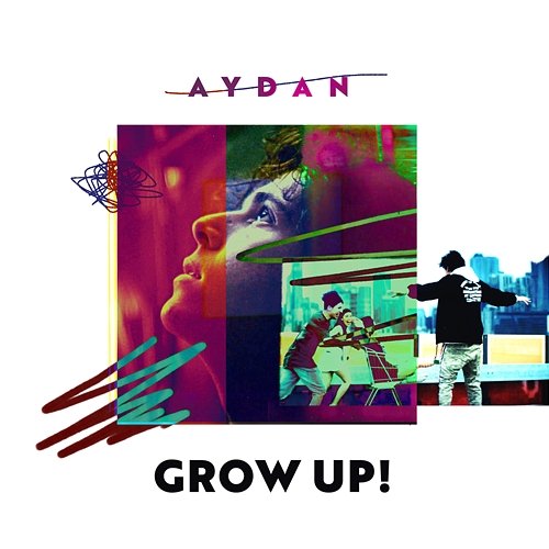 Grow Up! AYDAN