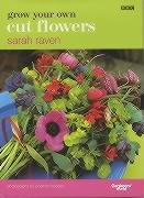 Grow Your Own Cut Flowers Raven Sarah