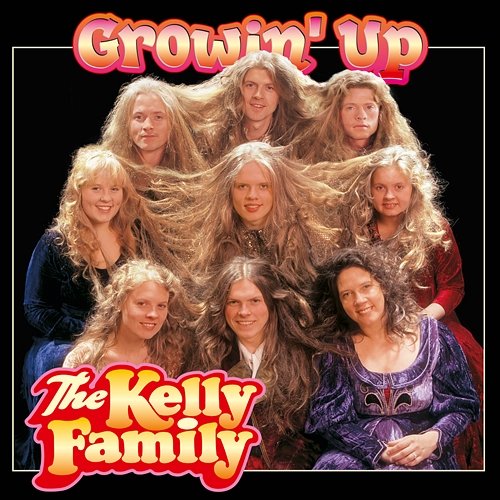 Growin' Up The Kelly Family