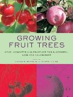 Growing Fruit Trees: Novel Concepts and Practices for Successful Care and Management Jean-Marie Lespinasse