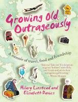 Growing Old Outrageously Linstead Hilary, Davies Elisabeth