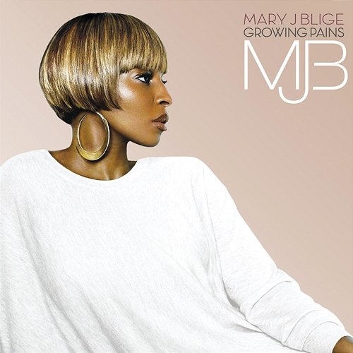 Growing Pains Mary J. Blige