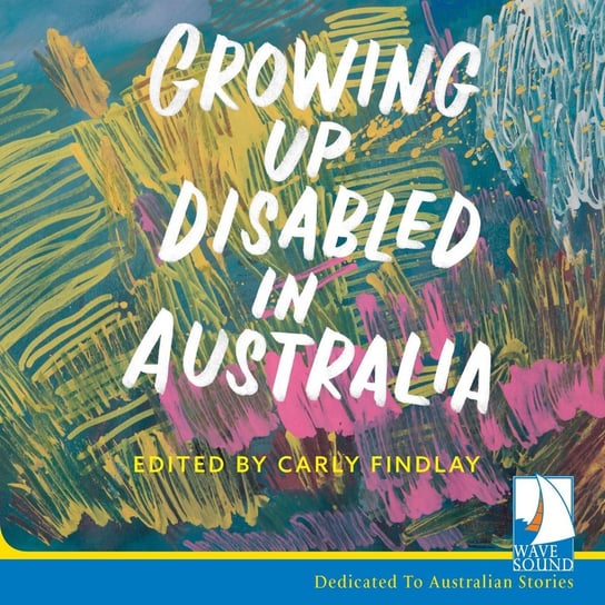 Growing Up Disabled in Australia Carly Findlay