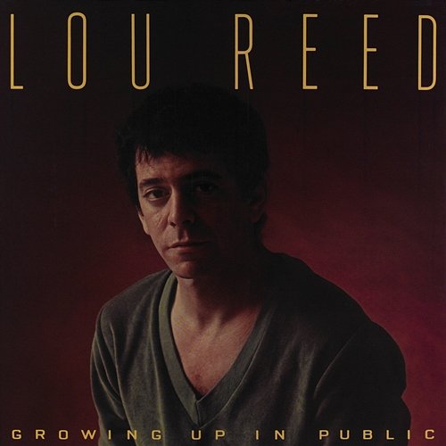 Growing Up In Public Lou Reed