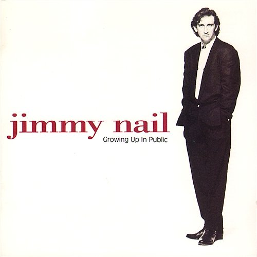 Growing Up In Public Jimmy Nail