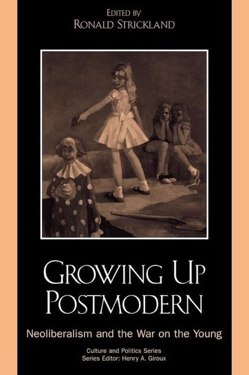 Growing Up Postmodern Strickland Ronald