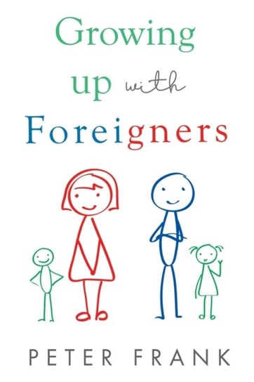Growing Up With Foreigners Frank Peter