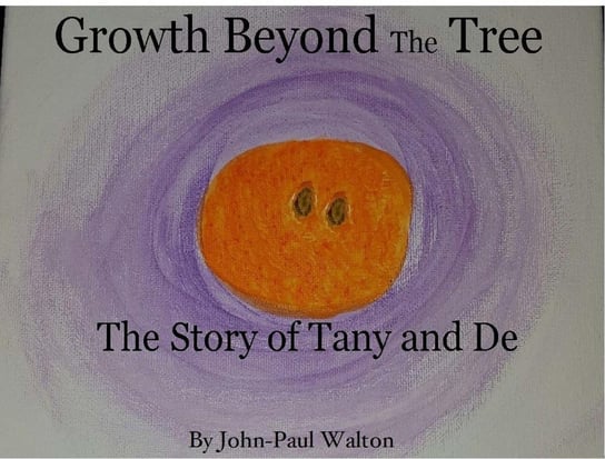 Growth Beyond the Tree John-Paul Walton